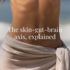 The skin-gut-brain axis, explained